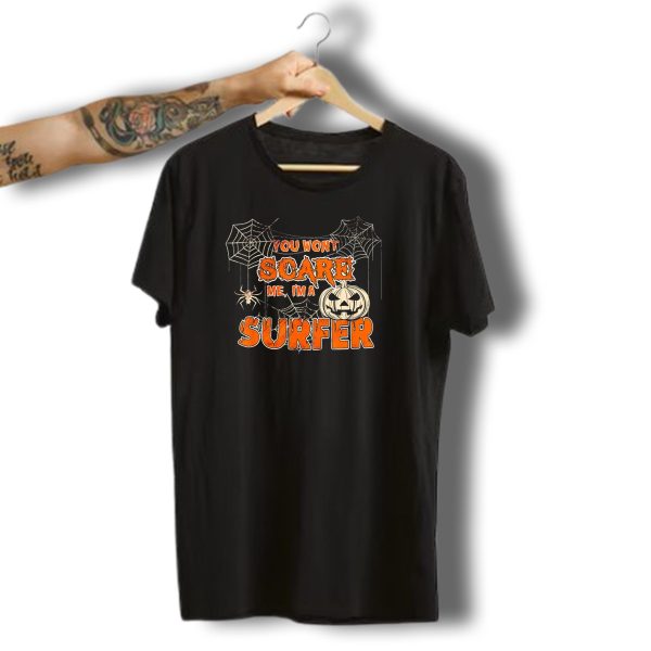 You Wont Scare Me Im A Surfer Halloween Pumpkin Spider Webs T Shirt t shirt 1